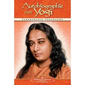 Autobiographie D'Un Yogi -- Paramahansa Yogananda